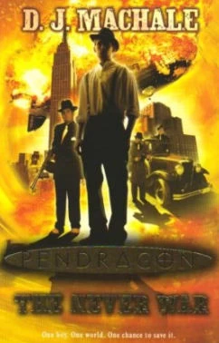 The Never War (Pendragon #3) by D. J. MacHale