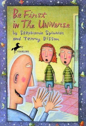 Be First in the Universe (Gemini Jack #1) by Terry Bisson, Stephanie Spinner
