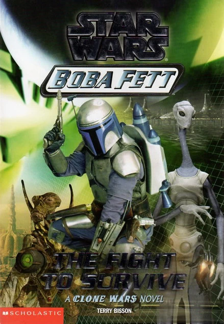 The Fight To Survive (Star Wars: Boba Fett #1) by Terry Bisson