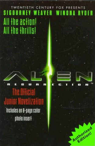Alien Resurrection: The Official Junior Novelization (Alien Universe) by Terry Bisson