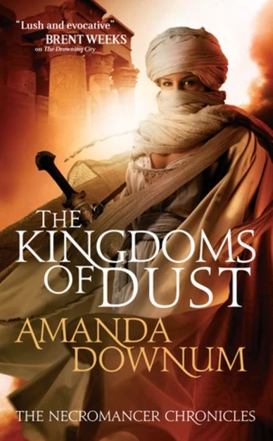 The Kingdoms of Dust (The Necromancer Chronicles #3) by Amanda Downum