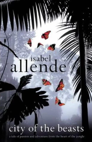 City of the Beasts (City of the Beasts #1) by Isabel Allende