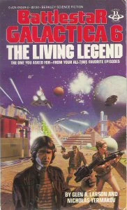 The Living Legend (Battlestar Galactica (The Original Series) #6) by Nicholas Yermakov, Glen A. Larson