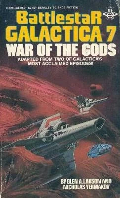 War of the Gods (Battlestar Galactica (The Original Series) #7) by Nicholas Yermakov, Glen A. Larson