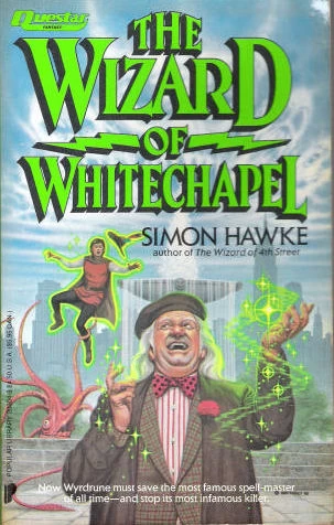 The Wizard of Whitechapel (Wizard of 4th Street #2) by Simon Hawke