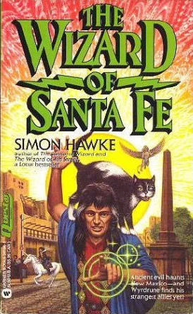 The Wizard of Santa Fe (Wizard of 4th Street #6) by Simon Hawke