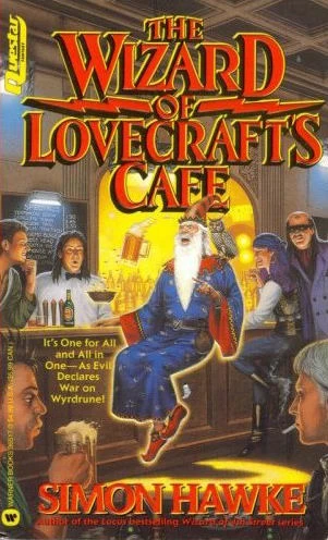 The Wizard of Lovecraft's Cafe (Wizard of 4th Street #8) by Simon Hawke