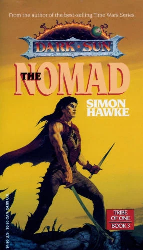 The Nomad (Dark Sun: Tribe of One #3) by Simon Hawke