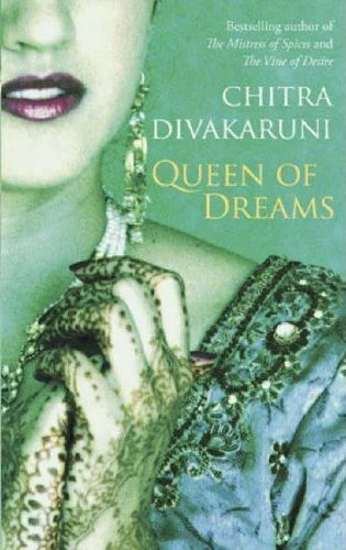 Queen of Dreams by Chitra Banerjee Divakaruni