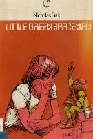 Little Green Spaceman by Nicholas Fisk