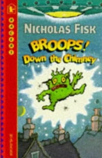 Broops! Down the Chimney by Nicholas Fisk