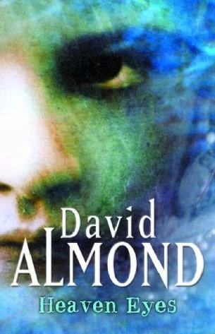 Heaven Eyes by David Almond