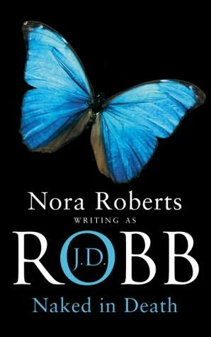 Naked in Death (In Death #1) by J. D. Robb