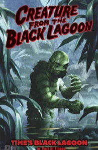 Creature from the Black Lagoon: Time's Black Lagoon by Paul Di Filippo