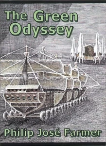 The Green Odyssey by Philip José Farmer