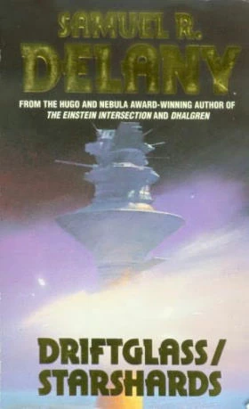 Driftglass / Starshards by Samuel R. Delany