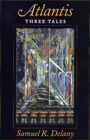 Atlantis: Three Tales by Samuel R. Delany