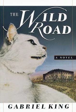 The Wild Road (Tag, the Cat #1) by Gabriel King