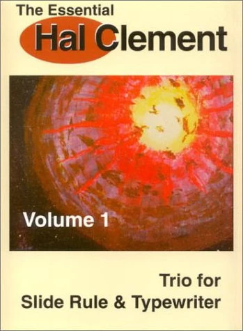 Trio for Slide Rule and Typewriter (The Essential Hal Clement #1) by Hal Clement