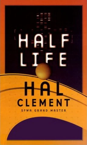 Half Life by Hal Clement