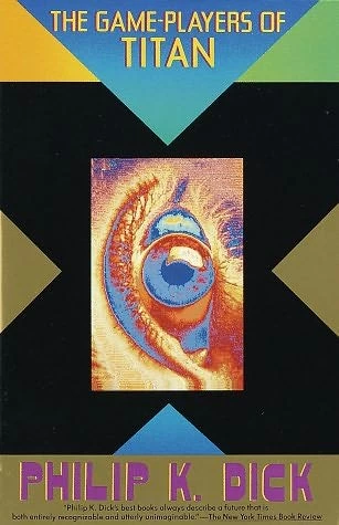 The Game Players of Titan by Philip K. Dick