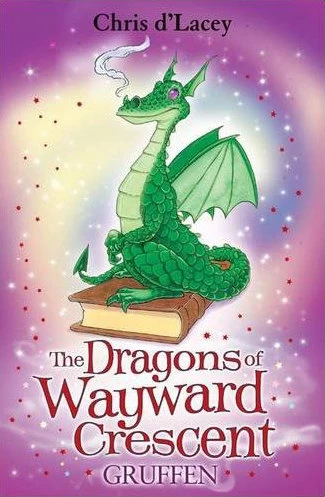 Gruffen (The Dragons of Wayward Crescent #1) by Chris d'Lacey