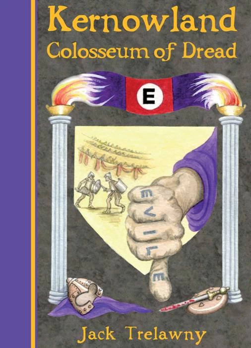 Colosseum of Dread (Kernowland #6) by Jack Trelawny