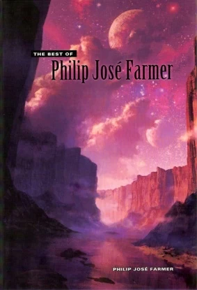 The Best of Philip José Farmer by Philip José Farmer