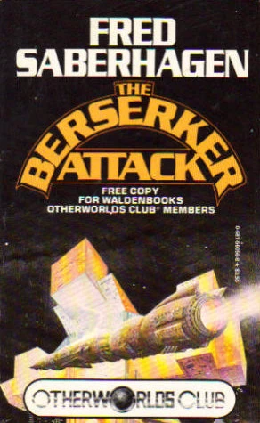 The Berserker Attack (Berserker #9) by Fred Saberhagen