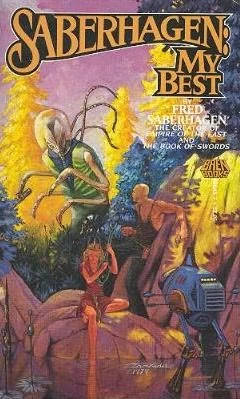 Saberhagen: My Best by Fred Saberhagen