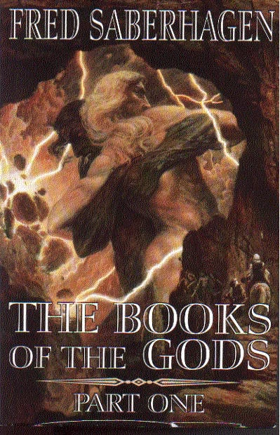 The Books of the Gods: Part One (Books of the Gods) by Fred Saberhagen