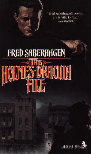 The Holmes-Dracula File (Dracula sequence #2) by Fred Saberhagen