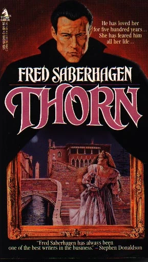Thorn (Dracula sequence #4) by Fred Saberhagen