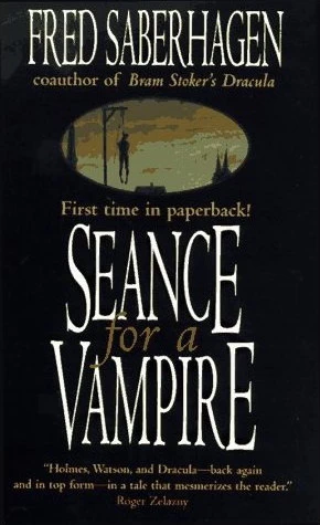 Seance for a Vampire (Dracula sequence #8) by Fred Saberhagen