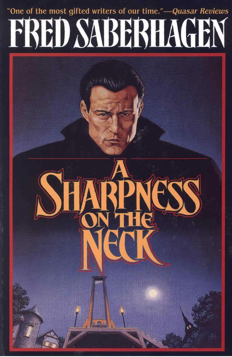 A Sharpness on the Neck (Dracula sequence #9) by Fred Saberhagen
