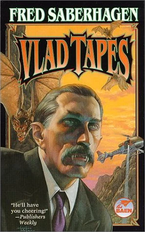 Vlad Tapes (Dracula sequence) by Fred Saberhagen