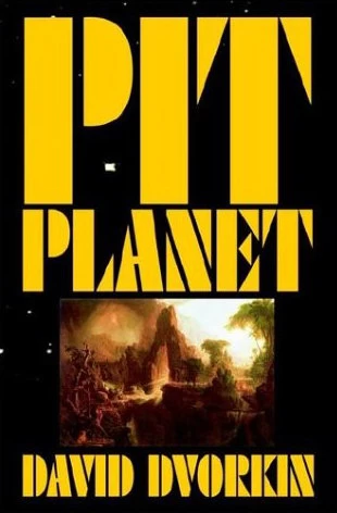 Pit Planet by David Dvorkin
