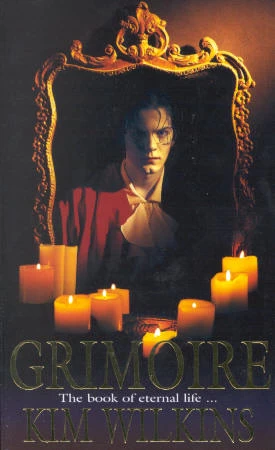 Grimoire by Kim Wilkins