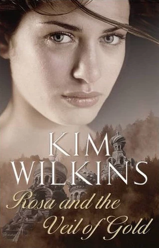 Rosa and the Veil of Gold (Europa Suite #3) by Kim Wilkins