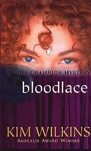 Bloodlace (Gina Champion Mysteries #1) by Kim Wilkins