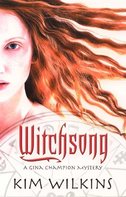 Witchsong (Gina Champion Mysteries #4) by Kim Wilkins
