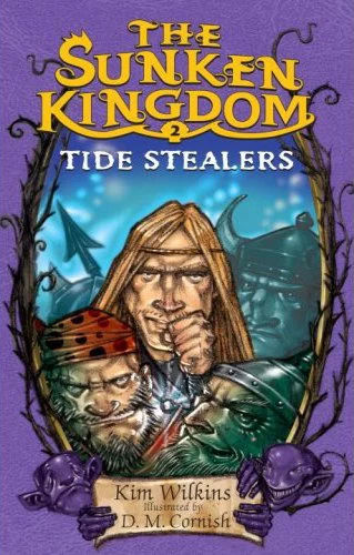 Tide Stealers (The Sunken Kingdom #2) by Kim Wilkins