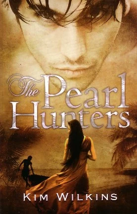 The Pearl Hunters by Kim Wilkins