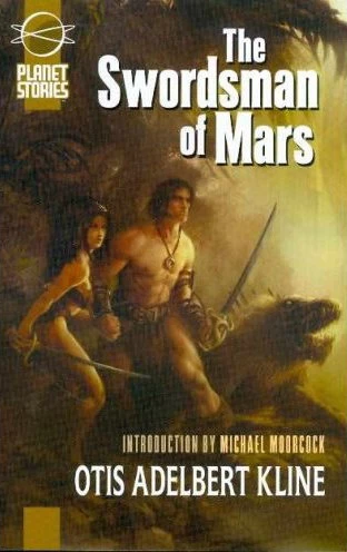 The Swordsman of Mars (Mars Series / The Swordsman of Mars #1) by Otis Adelbert Kline