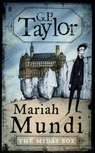 The Midas Box (Mariah Mundi #1) by G. P. Taylor