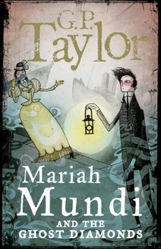 Mariah Mundi and the Ghost Diamonds (Mariah Mundi #2) by G. P. Taylor
