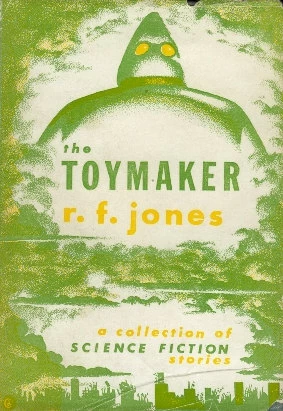 The Toymaker by Raymond F. Jones