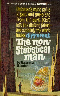 The Non-Statistical Man by Raymond F. Jones
