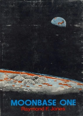Moonbase One by Raymond F. Jones
