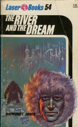 The River and the Dream by Raymond F. Jones
